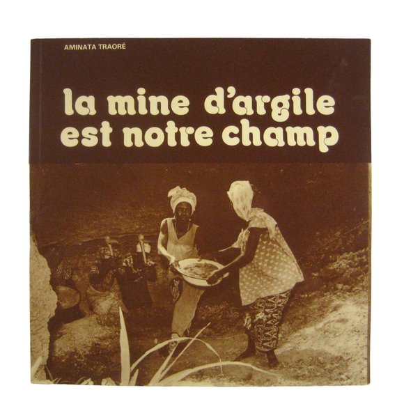 La mine d'argile est notre champ Aminata Traore Signed French Paperback Renaud - Picture 1 of 9